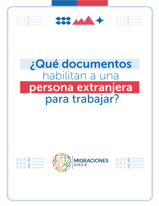 Documentos que habilitan a una persona extranjera para trabajar en Chile