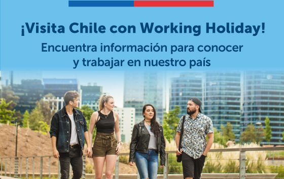 ¡Visita Chile con Working Holiday!